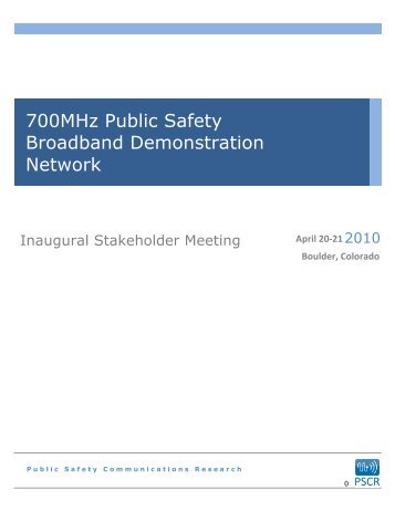 700MHz Broadband Demo Network Meeting Report Master - PSCR
