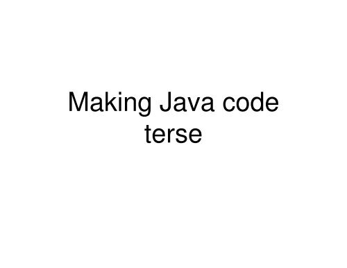 Making Java code terse