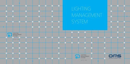 Lighting MAnAgEMEnt SYStEM - OMS lighting