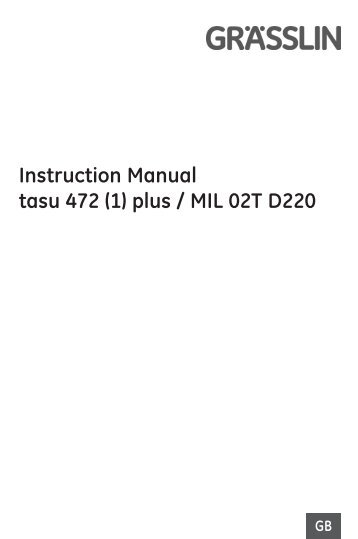 Instruction Manual tasu 472 (1) plus / MIL 02T D220 - graesslin.de