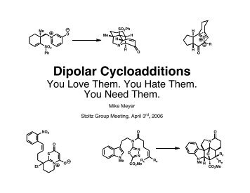 Dipolar Cycloadditions - The Stoltz Group