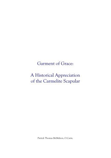 Garment of Grace: A Historical Appreciation of the Carmelite Scapular