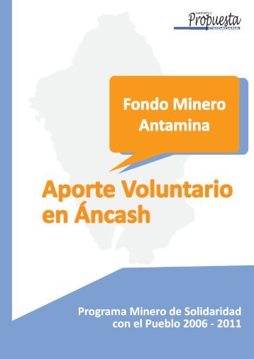 2011: Aporte Voluntario en Ãncash. Fondo Minero Antamina - Grupo ...