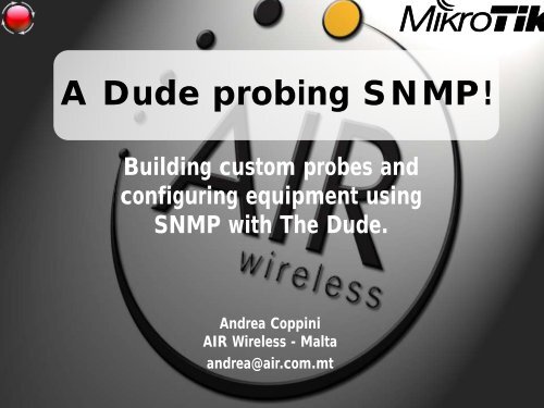 A Dude probing SNMP! - MUM - MikroTik