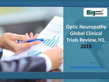 Analysis on Optic Neuropathy Market Global Clinical Trials Review, H1, 2015