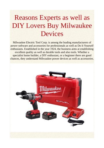Reasons Experts as well as DIY Lovers Buy Milwaukee Devices
