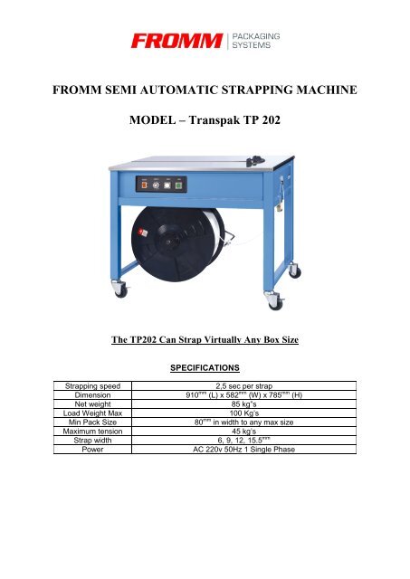 FROMM SEMI AUTOMATIC STRAPPING MACHINE MODEL 