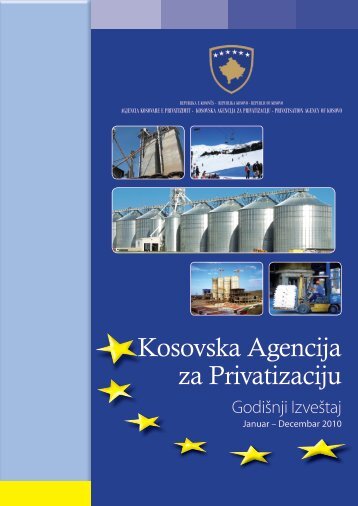 KAP - GodiÅ¡nji izveÅ¡taj 2010 god. - Agjencia Kosovare e Privatizimit