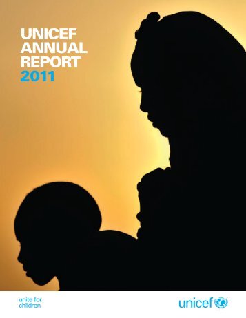 1 UNICEF Annual Report 2011.
