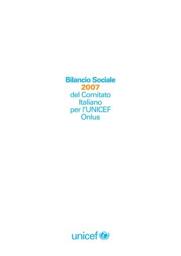 Bilancio Sociale 2007 del Comitato Italiano per l'UNICEF Onlus