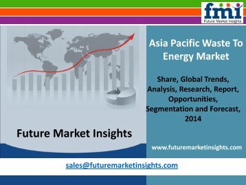 Waste To Energy Market - Asia Pacific Industry Analysis and Opportunity Assessment 2014 - 2020: Future Market Insights