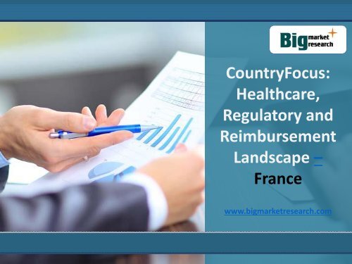 France Healthcare, Regulatory and Reimbursement Landscape Market