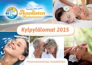 Ikaalisten Matkatoimisto - Kylpylälomat 2015