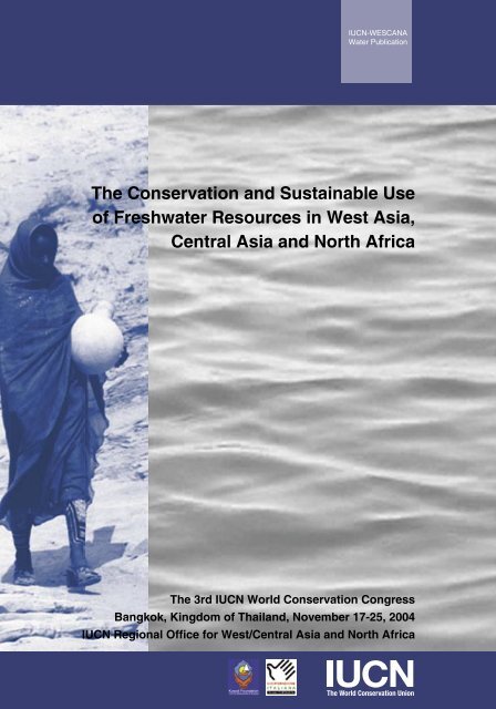The Conservation and Sustainable Use of Freshwater ... - IUCN