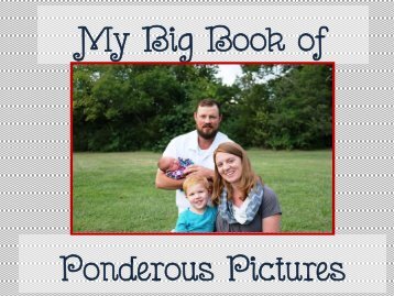 My Big Book of Ponderous Pictures