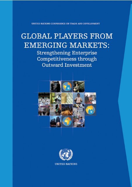 Global Players from Emerging Markets: Strengthening ... - Unctad