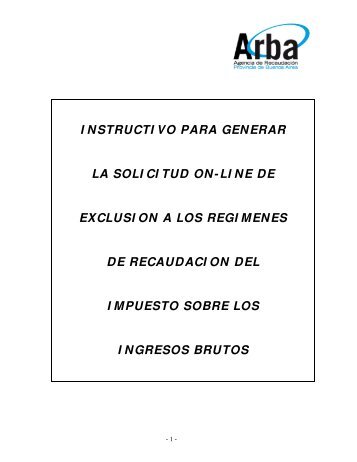 instructivo para generar la solicitud on-line de exclusion a los ... - Arba