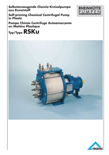 Selbstansaugende Chemie-Kreiselpumpe aus ... - Friatec AG