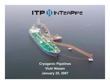 Cryogenic Pipelines Vicki Niesen January 25, 2007