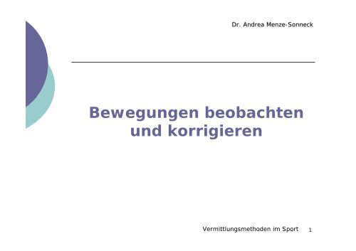 Bewegungen beobachten und korrigieren