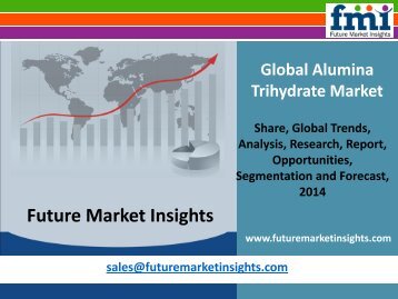Alumina Trihydrate Market – Global  Industry Analysis and Opportunity Assessment 2014 - 2020: Future Market Insights