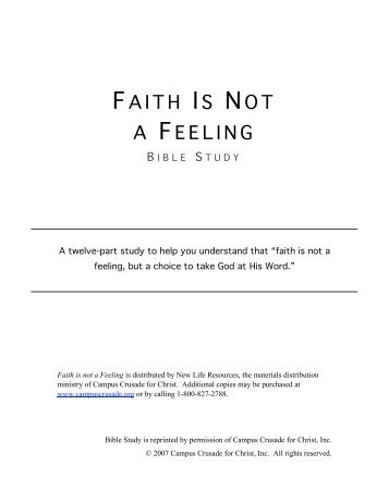 faith is not a feeling - Cru Staff Store - Campus Crusade for Christ