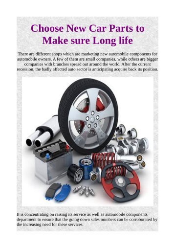 Choose New Car Parts to Make sure Long life