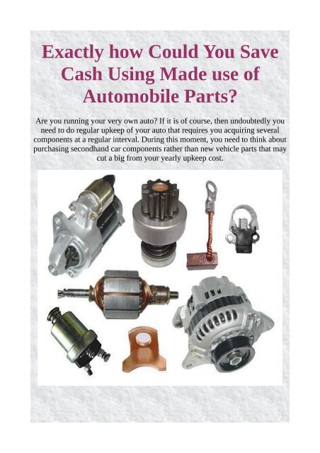 Exactly how Could You Save Cash Using Made use of Automobile Parts?