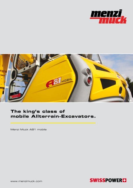 The king's class of mobile Allterrain-Excavators.