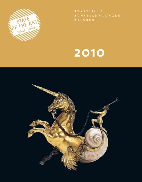 Annual Report 2010 - Staatliche Kunstsammlungen Dresden