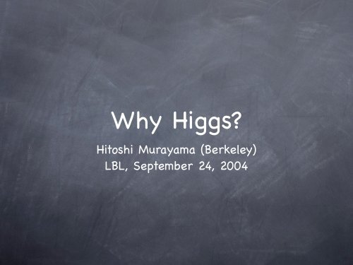 Why Higgs - Www Atlas Lbl