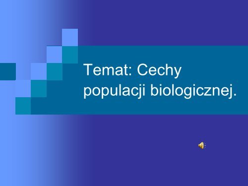 Temat: Cechy populacji biologicznej.