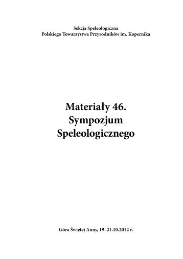 MateriaÅy 46. Sympozjum Speleologicznego - Stowarzyszenie ...
