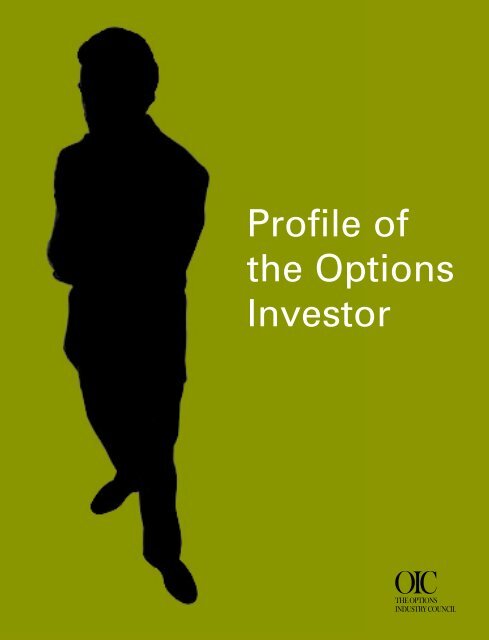 Profile of the Options Investor - The Options Industry Council