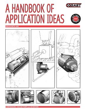 Handbook of Application Ideas - Gast Manufacturing, Inc.