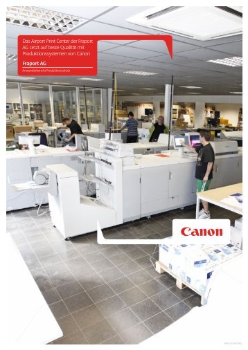 Das Airport Print Center der Fraport AG setzt auf beste ... - canon.de