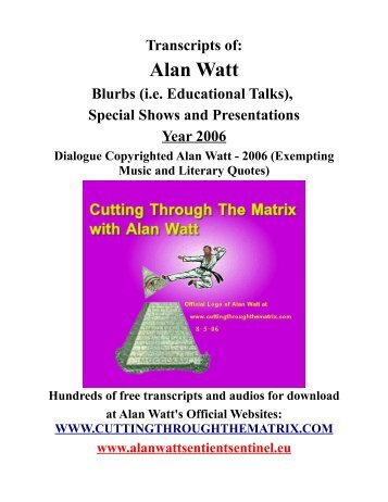 alan watt blurbs (i.e. educational talks - Cutting Through the Matrix ...