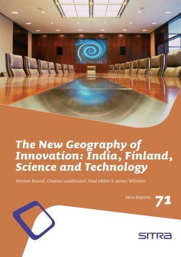 The New Geography of Innovation: India, Finland, Science ... - Sitra