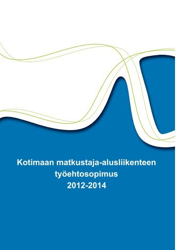 kotimaan matkustaja-alusliikenteen tyÃ¶ehtosopimus - Suomen ...