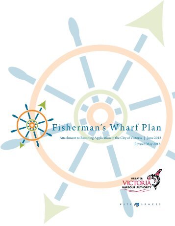 Fisherman's Wharf Plan - Greater Victoria Harbour Authority