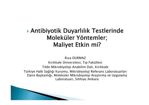 Antibiyotik Duyarlılık Testlerinde Moleküler Yöntemler; Maliyet Etkin ...