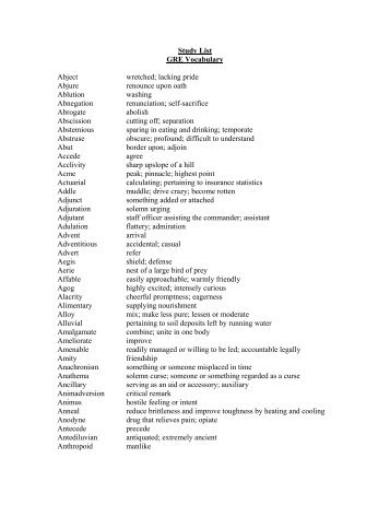 Study List GRE Vocabulary Abject wretched; lacking pride ... - CIBACS