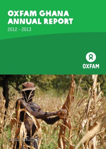 OXFAM GHANA ANNUAL REPORT - Oxfam Blogs