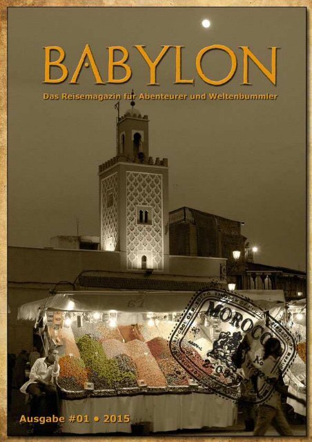 BABYLON • Reisemagazin für Abenteurer und Weltenbummler • Ausgabe 1/2015