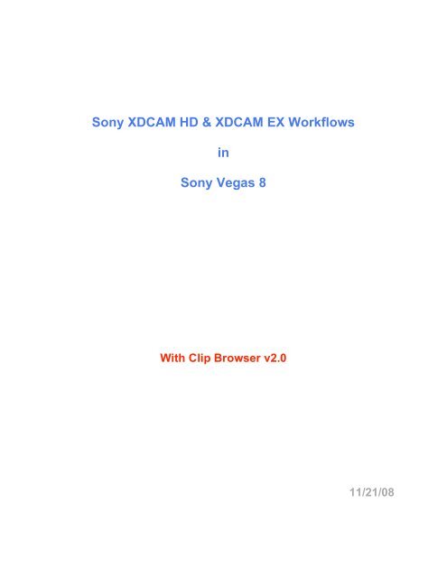 Xdcam User Sony XDCAM HD & XDCAM EX Workflows in Sony Vegas 8