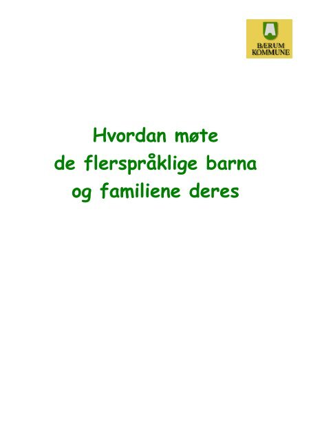Hvordan mÃ¸te de flersprÃ¥klige barna og ... - BÃ¦rum kommune