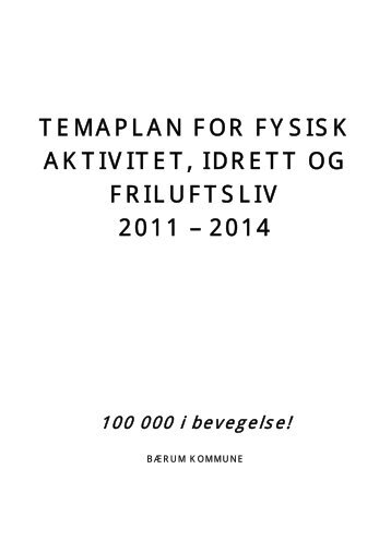 temaplan for fysisk aktivitet, idrett og friluftsliv ... - BÃ¦rum kommune