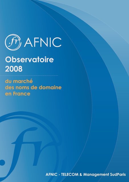 Observatoire du marche des noms de domaine en France ... - Afnic