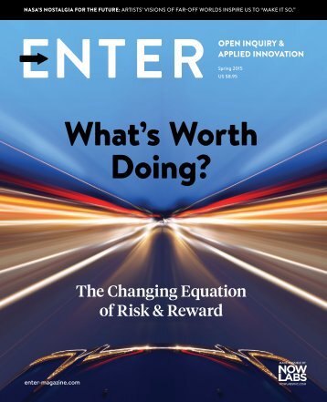 Enter Magazine, Spring 2015: What’s Worth Doing?