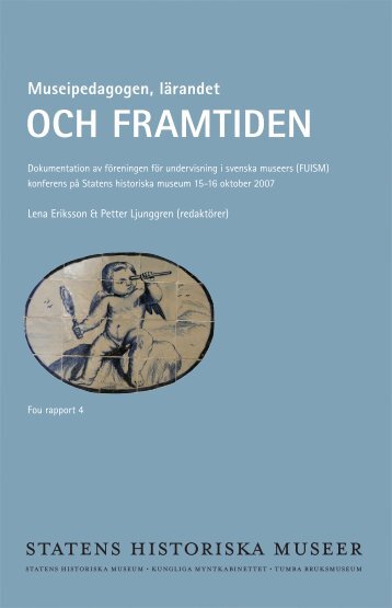 Museipedagogen, lÃ¤randet och framtiden - SHMM